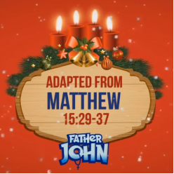 Advent with Father John 04 - FIRST WEDNESDAY
